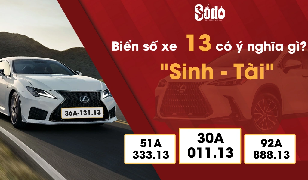 biển số xe 13 có ý nghĩa gì